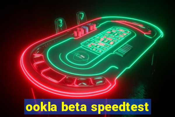 ookla beta speedtest